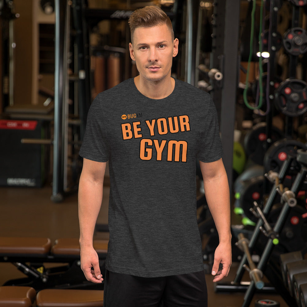 T-shirt Unisexe BE YOUR GYM