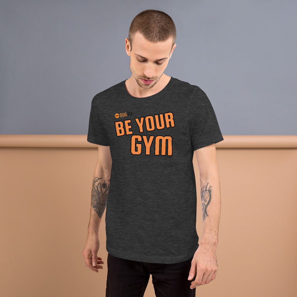 T-shirt Unisexe BE YOUR GYM