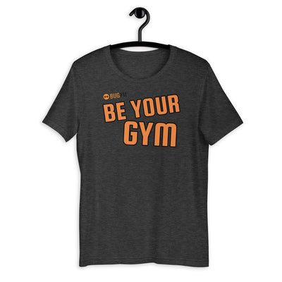 T-shirt Unisexe BE YOUR GYM